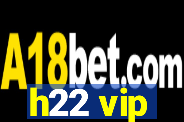 h22 vip